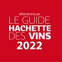 Guide Hachette des Vins 2022